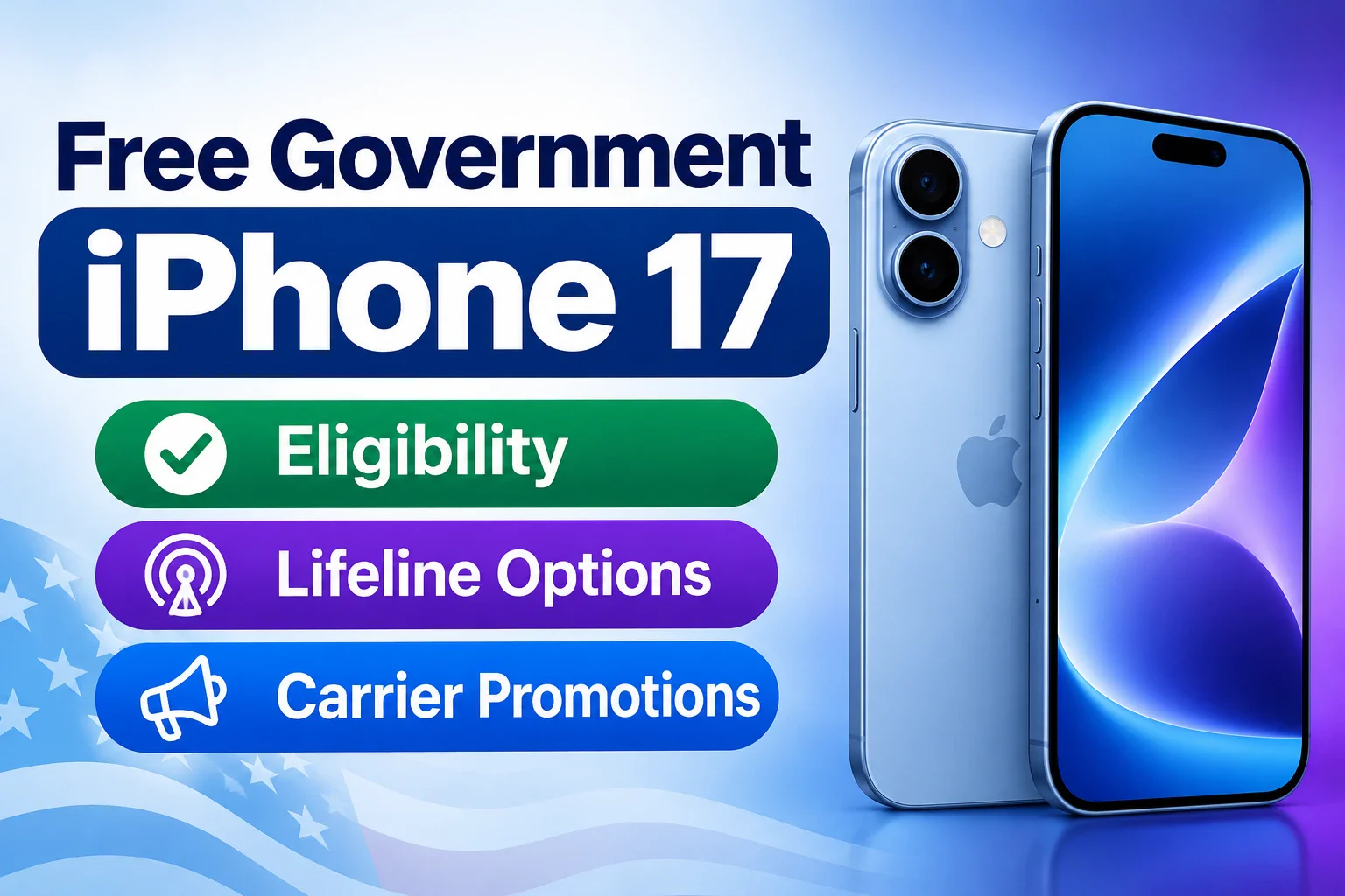 Free Government iPhone 17 Eligibility, Lifeline Options & Carrier Promotions