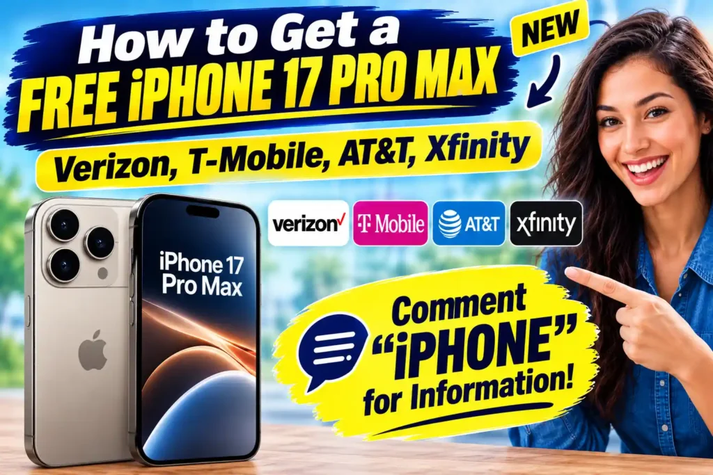 How to Get a Free iPhone 17 Pro Max Verizon, T-Mobile, AT&T, Xfinity & Government Offers 